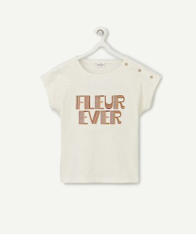Tee-shirt radius - GIRLS' CREAM T-SHIRT IN ORGANIC COTTON WITH AN EMBROIDERED FLEUR EVER MESSAGE